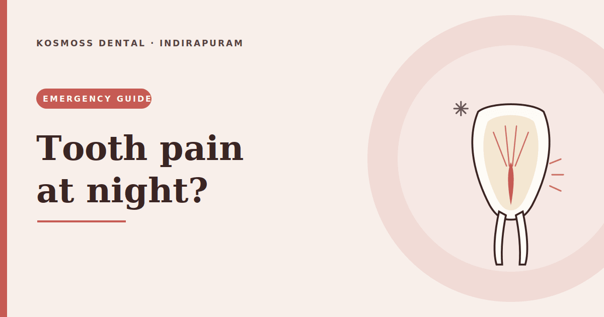 How to Stop Tooth Pain at Night Emergency Dentist Indirapuram Guide